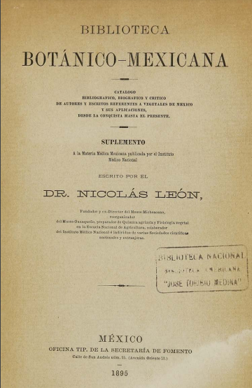 Catalogo bibliográfico, biográfico y crítico de autores y escritos referentes a vegetales de México y sus aplicaciones  desde la Conquista hasta el presente